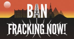 Ban Fracking Now poster